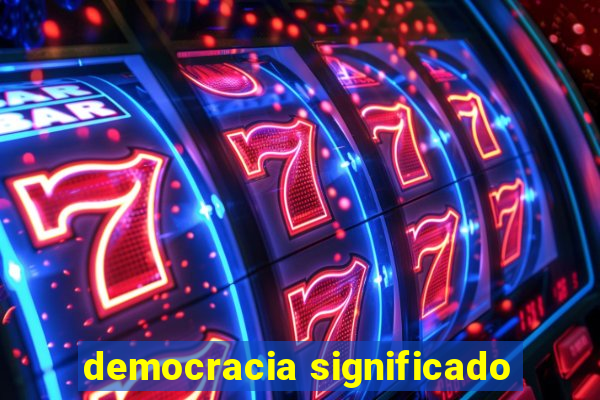 democracia significado